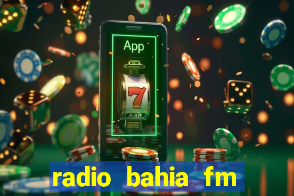 radio bahia fm 88.7 ao vivo ouvir